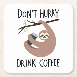Niet snel Drink koffie Vierkante Kartonnen Onderzetter