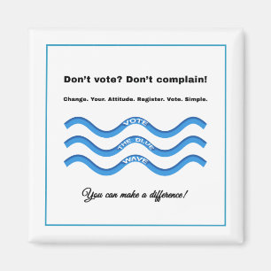 Niet stemmen? Niet klagen! Magneet
