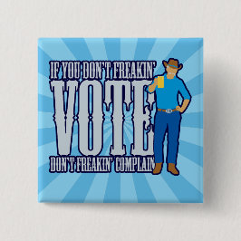 Niet stemmen, niet klagen vierkante button 5,1 cm