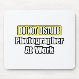 Niet storen...fotograaf op het werk muismat