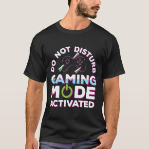 Niet storen in de gamemodus geactiveerd gamen t-shirt