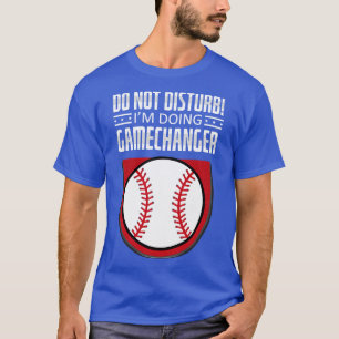 Niet storen in het doen GameChanger Grappig honkba T-shirt