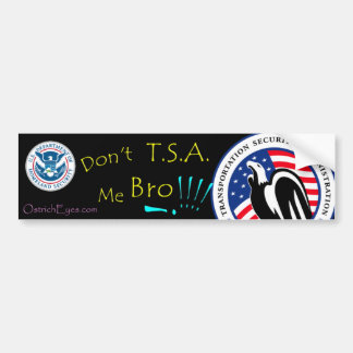 Niet T.S.A. Ik Bro!!! Bumpersticker