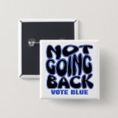 NIET TERUG GAAN VIERKANTE BUTTON 5,1 CM (Voorkant /achterkant)