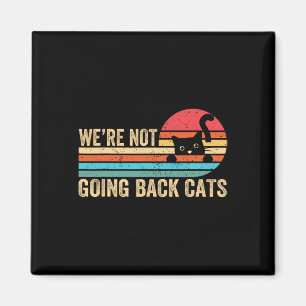 Niet terug Katten Grappig Kat 2024  Retro Magneet