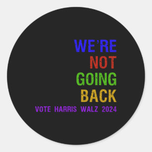 Niet terug te gaan stem Harris W 2024 Verkiezing Ronde Sticker