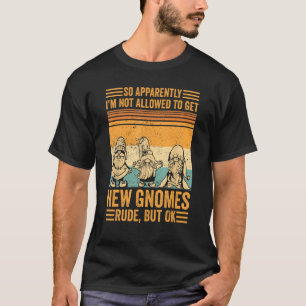 Niet toegestaan om nieuwe kabouters te krijgen Fun T-shirt