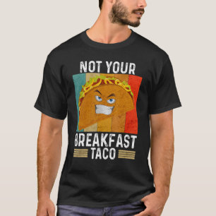 Niet uw ontbijt Taco Gezegde voor mannen Vrouwen V T-shirt