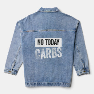 Niet vandaag, Carbs Keto Lifestyle Denim Jacket