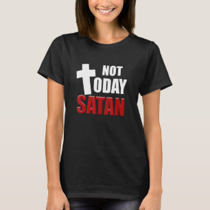 Niet vandaag Christelijke Jezus Believer Follower T-shirt