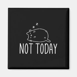 Niet vandaag Crazy Cat S Graphic Schattige Funny Magneet