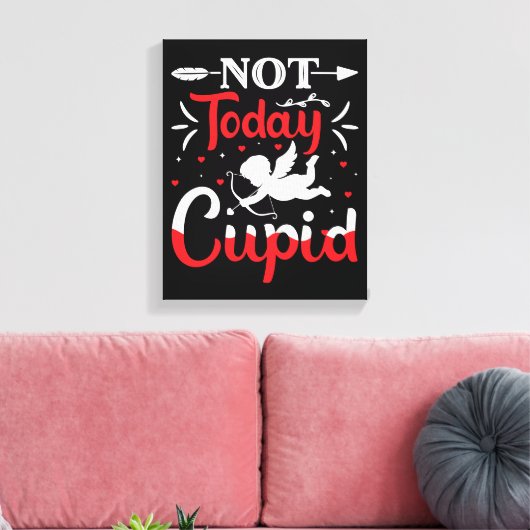 Niet vandaag Cupid Funny Valentijnsdag Canvas Afdruk (Insitu (Woonkamer))