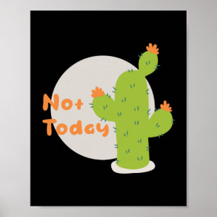 Niet vandaag de groene cactus van Kawaii oranje en Poster