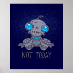 Niet vandaag de zad Robot Poster