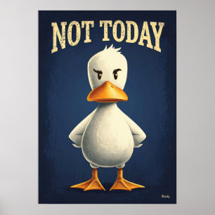 Niet Vandaag Eend – Grappige Cartoon Karakter Kuns Poster