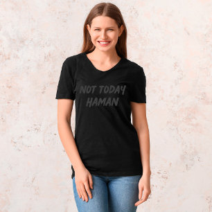 Niet vandaag Haman Purim T-Shirt