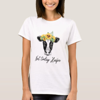 Niet vandaag Heifer Funny Sunflower Koe T-shirt