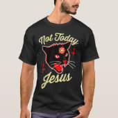 Niet vandaag Jezus Hail Satan Cat Death Cross T-shirt (Voorkant)