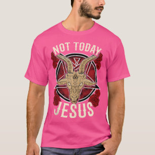 Niet vandaag Jezus ik satanisch atheïst T-shirt