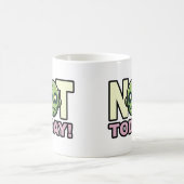 Niet vandaag! koffie mok (Center)