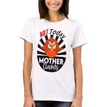 Niet vandaag Moeder Cluckers