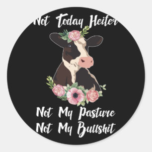 Niet vandaag, niet mijn deeg, niet mijn bullshi ronde sticker