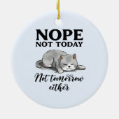Niet vandaag, niet morgen - Sleepy Cat Keramisch Ornament (Achterkant)