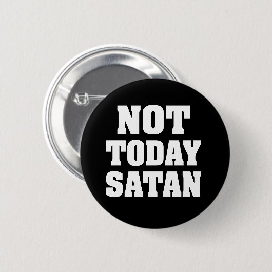 Niet vandaag satan grappige knop ronde button 5,7 cm (Voorkant /achterkant)