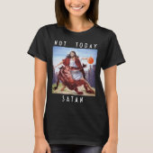 Niet vandaag Satan Jezus vs Satan in Bysketbyll T-shirt (Voorkant)