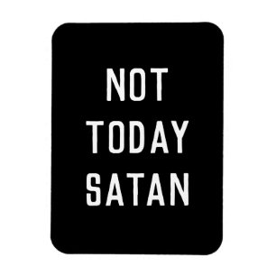 'NIET VANDAAG SATAN' Magnet Magneet