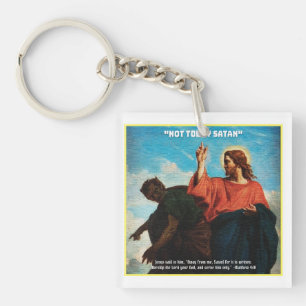 Niet vandaag Satan Mattheüs 4:10 Sleutelhanger