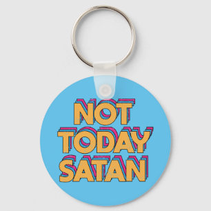 Niet vandaag satan sleutelhanger