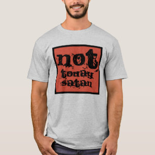 Niet vandaag satan t-shirt