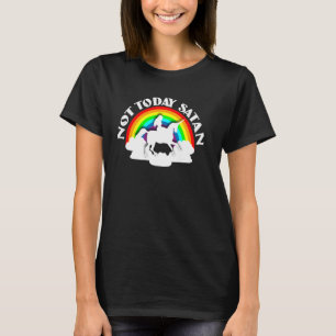Niet vandaag Satan Unicorn Attire T-shirt