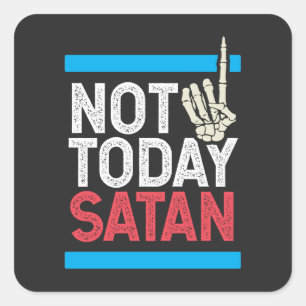Niet vandaag satan vierkante sticker