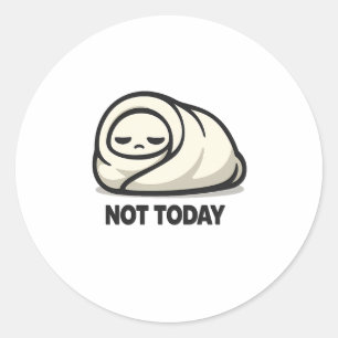 Niet Vandaag - Schattig Vermoeid Karakter Dekenzak Ronde Sticker