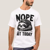 Niet vandaag... t-shirt (Voorkant)