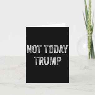 Niet vandaag Trump niet mijn President voor democr Kaart