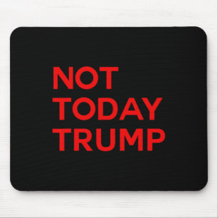Niet Vandaag Trump Pro Democratie Geen Koningen In Muismat