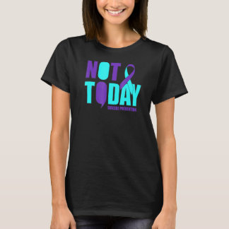 Niet vandaag Zelfmoordpreventie T-shirt