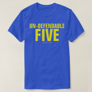 NIET-VERDEDIGBAAR VIJF (ORIGINEEL) T-Shirt