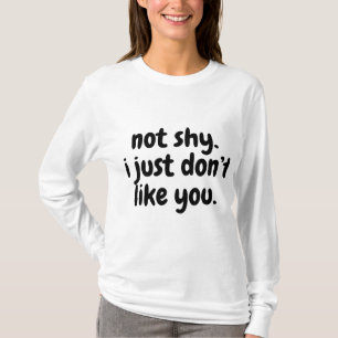 Niet verlegen, ik mag je gewoon niet. Koordzak T-shirt