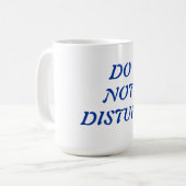 NIET VERSTOREN KOFFIEMOK (Voorkant links)