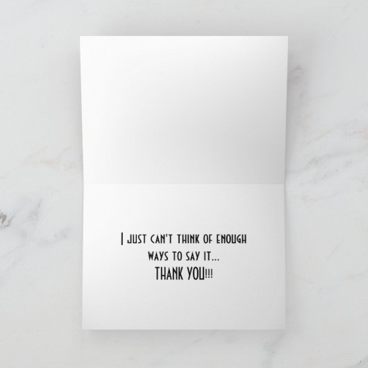 NIET VOLDOENDE MANIEREN OM "DANK U" TE ZEGGEN BEDANKKAART (Binnen)