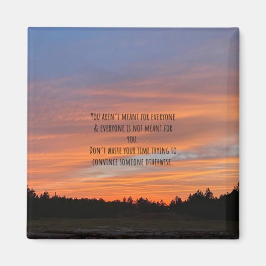 Niet voor iedereen Schattige Quote Sunset Magnet Magneet (Voorkant)