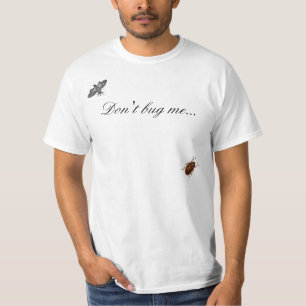 "Niet voor me zorgen..."  Insect Entomology Taxono T-shirt