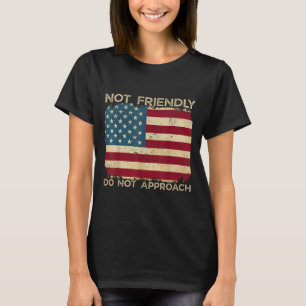 Niet vriendelijk benader geen grappig sarcastisch  t-shirt