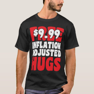 Niet vrij 99 Inflatie Aangepaste Valentijnen T-shirt