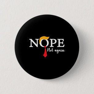 Niet weer grappig Trump Biden Democrat USA verkiez Ronde Button 5,7 Cm