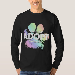 Niet winkelen, adopteren. Hond, kat, redding, dier T-shirt